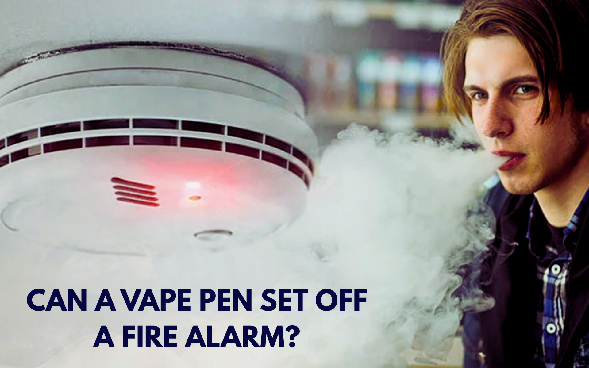 Can a vape pen set off a fire alarm?