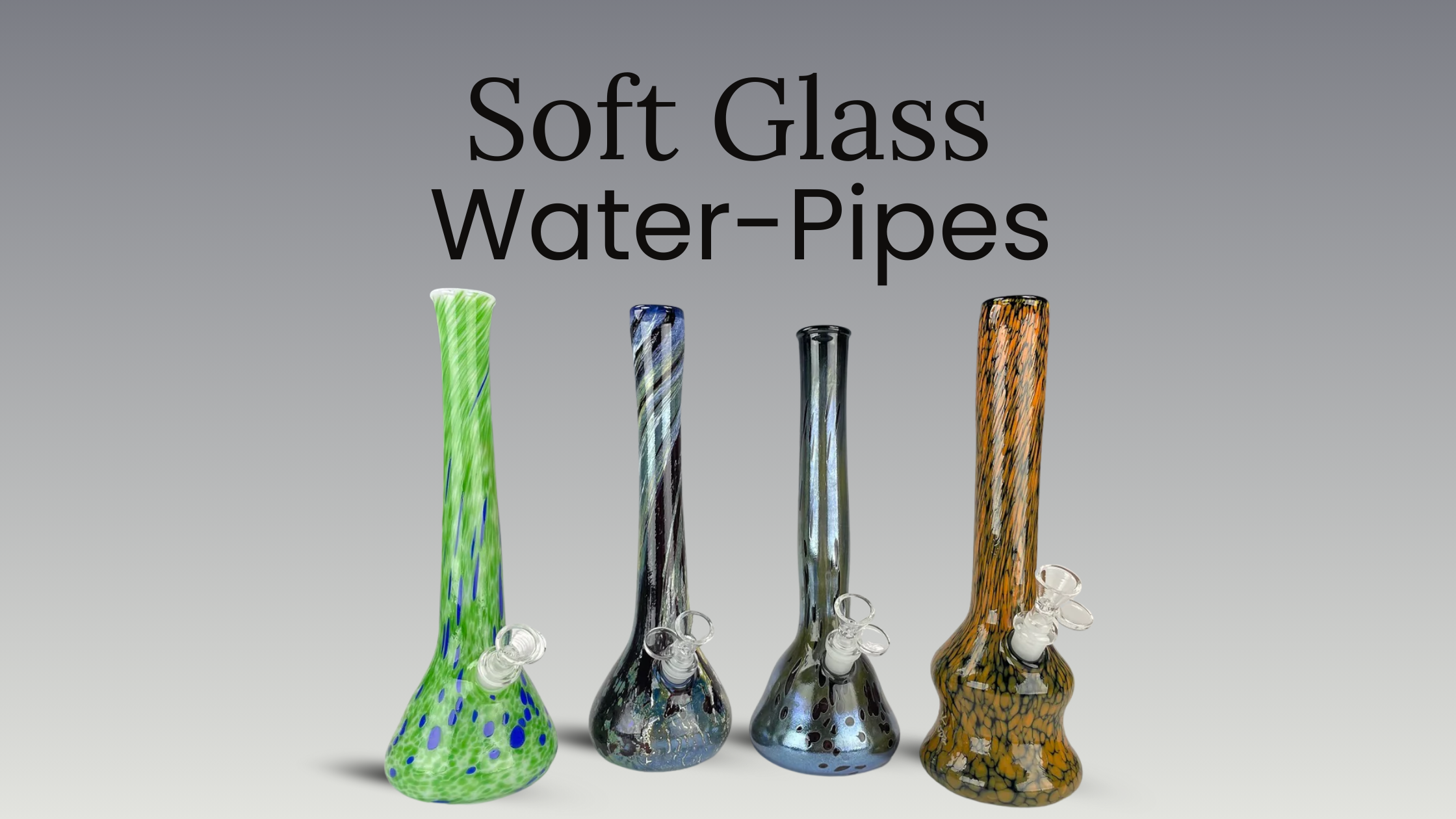 Soft Glass Waterpipes