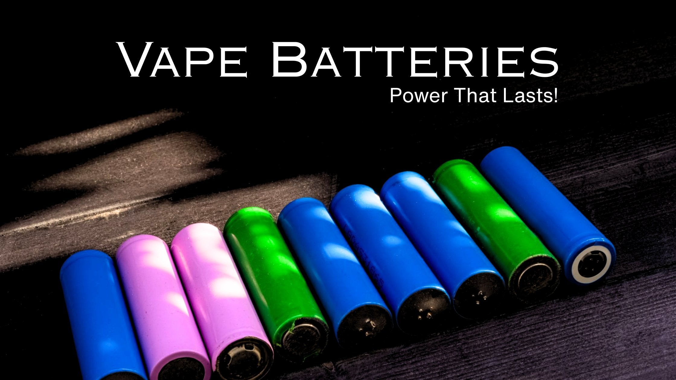 Vaporizer Batteries