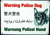 Sign - Warning Police Dog  警告警察狗 تحذير الشرطة Polizei Hund