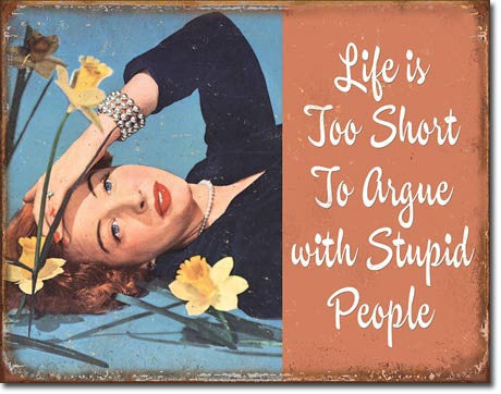 Life Is Short To Argue